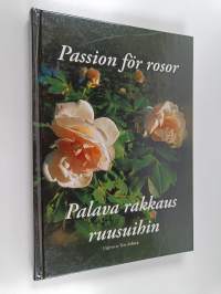 Passion för rosor Palava rakkaus ruusuihin - Palava rakkaus ruusuihin