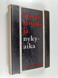 Marxilaisuus ja nykyaika : Tieteellisten konferenssien aineistoa vuodelta 1967