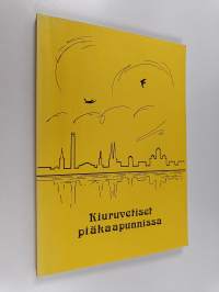 Kiuruvetiset piäkaapunnissa : Kiuruves-seuran 40-vuotisjuhlajulkaisu