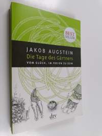 Die Tage des Gärtners - Vom Glück, im Freien zu sein