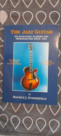 The Jazz Guitar: its Evolution, Players and Personalities
