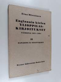 Englannin kielen ylioppilaskirjoitukset vuosina 1921-1964 : sanastolla ja selityksillä varustettuina : 2 Sanasto ja selitykset