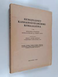 Hengelliset kansansävelmämme koraaleina 1 : Sävelmien ottaminen koraalikirjaan ja niiden laatu