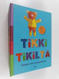 Tikki tikiltä : ompele oma huopapehmosi
