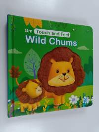 Touch and feel Wild chums