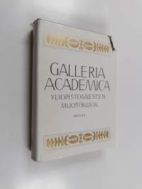 Galleria Academica : yliopistomiesten muotokuvia