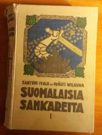 Suomalaisia sankareita  I : Historiallisia kertomuksia