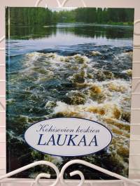 Kohisevien koskien Laukaa - Laukaa 1593-1993