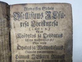 Uscowaisten sieluin osallisuus Iesuxesa Christuxesa (1 Cor. I:9.) se on hyödytys ja lohdutus uscon wahwistuxexi/ nijn myös opetus ja w-Huom! 1. painos v. 1746, Turku