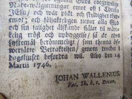 Uscowaisten sieluin osallisuus Iesuxesa Christuxesa (1 Cor. I:9.) se on hyödytys ja lohdutus uscon wahwistuxexi/ nijn myös opetus ja w-Huom! 1. painos v. 1746, Turku