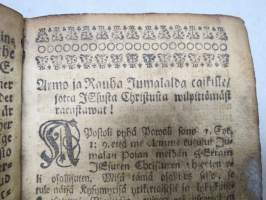 Uscowaisten sieluin osallisuus Iesuxesa Christuxesa (1 Cor. I:9.) se on hyödytys ja lohdutus uscon wahwistuxexi/ nijn myös opetus ja w-Huom! 1. painos v. 1746, Turku