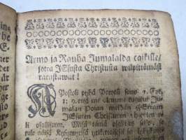 Uscowaisten sieluin osallisuus Iesuxesa Christuxesa (1 Cor. I:9.) se on hyödytys ja lohdutus uscon wahwistuxexi/ nijn myös opetus ja w-Huom! 1. painos v. 1746, Turku