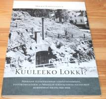 Kuuleeko Lokki? : päämajan yleisesikunnan viestitystoimisto, viestikeskus Lokki ja Mikkelin ilmavalvonta-aluekeskus jatkosodan aikana 1941-1944