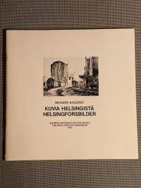 Kuvia Helsingistä : näyttely 1981 Suomen rakennustaiteen museo - Helsingforsbilder : utställning 1981 Finlands arkitekturmuseum