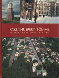 Rakennusperintömme  - Kulttuuriympäristön lukukirja