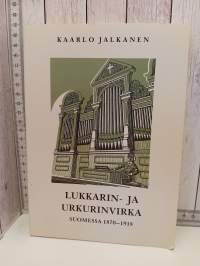 Lukkarin- ja urkurinvirka Suomessa 1870-1918