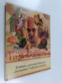 Todista perusteellisesti Jumalan valtakunnasta