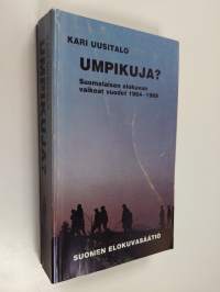 Umpikuja? : suomalaisen elokuvan vaikeat vuodet 1964-1969