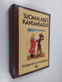 Suomalaiset kansansadut 2 : Legenda- ja novellisadut