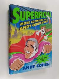 Superficial - More Adventures from the Andy Cohen Diaries