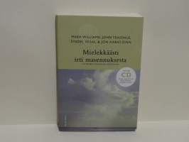 Mielekkäästi irti masennuksesta - Tietoisen läsnäolon menetelmä