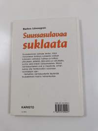 Suussasulavaa suklaata - kakkuja, pikkuleipiä, jälkiruokia ja makeisia