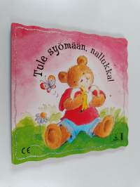 Tule syömään, nallukka!