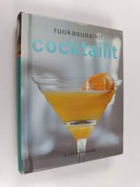 Cocktailit : Yli 100 hyvää ohjetta
