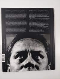 Raivo ja haltioituminen : Valokuvamaailmani : Rage and rapture : My world of photographs