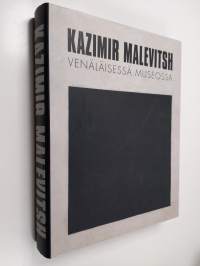 Venäläisen museon Kazimir Malevitsh -kokoelma - Kazimir Malevitsh Venäläisessä museossa