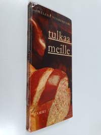 Tulkaa meille : kutsuruokien keittokirja