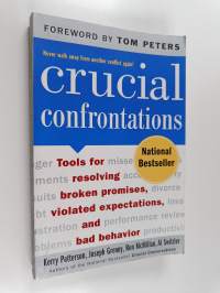 Crucial confrontations : tools for resolving broken promises, violated expectations, and bad behavior