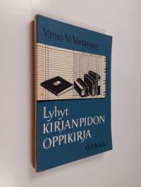 Lyhyt kirjanpidon oppikirja : Kirjanpidon periaate ja sen toteuttaminen