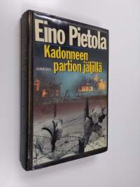 Kadonneen partion jäljillä : sissiromaani Pohjois-Vienasta 1943