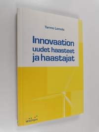 Innovaation uudet haasteet ja haastajat