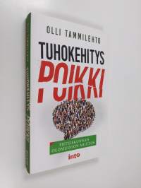 Tuhokehitys poikki : yhteiskunnan olomuodon muutos