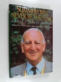 Summers Will Never be the Same - A Tribute to Brian Johnston