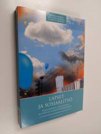 Lapset ja sosiaalityö : kohtaamisia, menetelmiä ja tiedon uudelleenarviointia