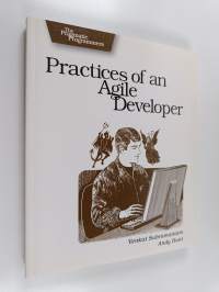 Practices of an agile developer : working in the real world