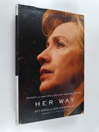 Her way : the hopes and ambitions of Hillary Rodham Clinton