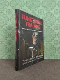 Functional Training - Toiminnallinen harjoittelu, ruokavalio ja treeniohjelmat
