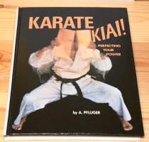 Karate kiai!: Perfecting your power