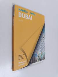 Dubai : kartta + opas : nähtävyydet, ostokset, ravintolat, menopaikat