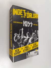 Inget att förlora - historien om Kiss (1972-1975)