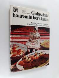 Gulassista haaremin herkkuun