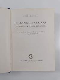 Sillanrakentajana Yhdysvalloissa ja Kanadassa : irtolehtisiä kahden vierailukäynnin matkapäiväkirjasta