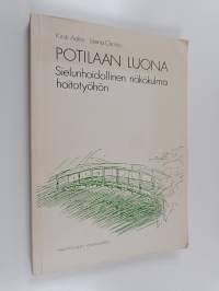 Potilaan luona : sielunhoidollinen näkökulma hoitotyöhön