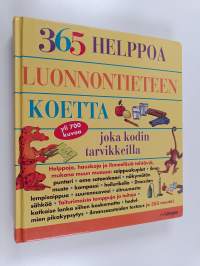 365 helppoa luonnontieteen koetta joka kodin tarvikkeilla