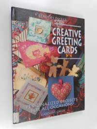 Creative greeting cards : personalized projects for all occasions