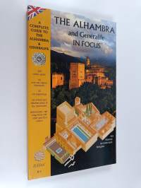 The Alhambra in Focus - A Complete New Guide to the Alhambra and Generalife